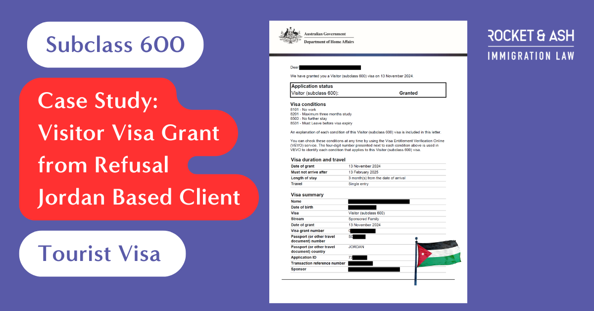 Case Study: Visitor Visa Grant from Refusal for a Jordan-Based Client. Subclass 600 Tourist Visa, featuring visa approval details and the Jordanian flag, presented by Rocket & Ash Immigration Law.