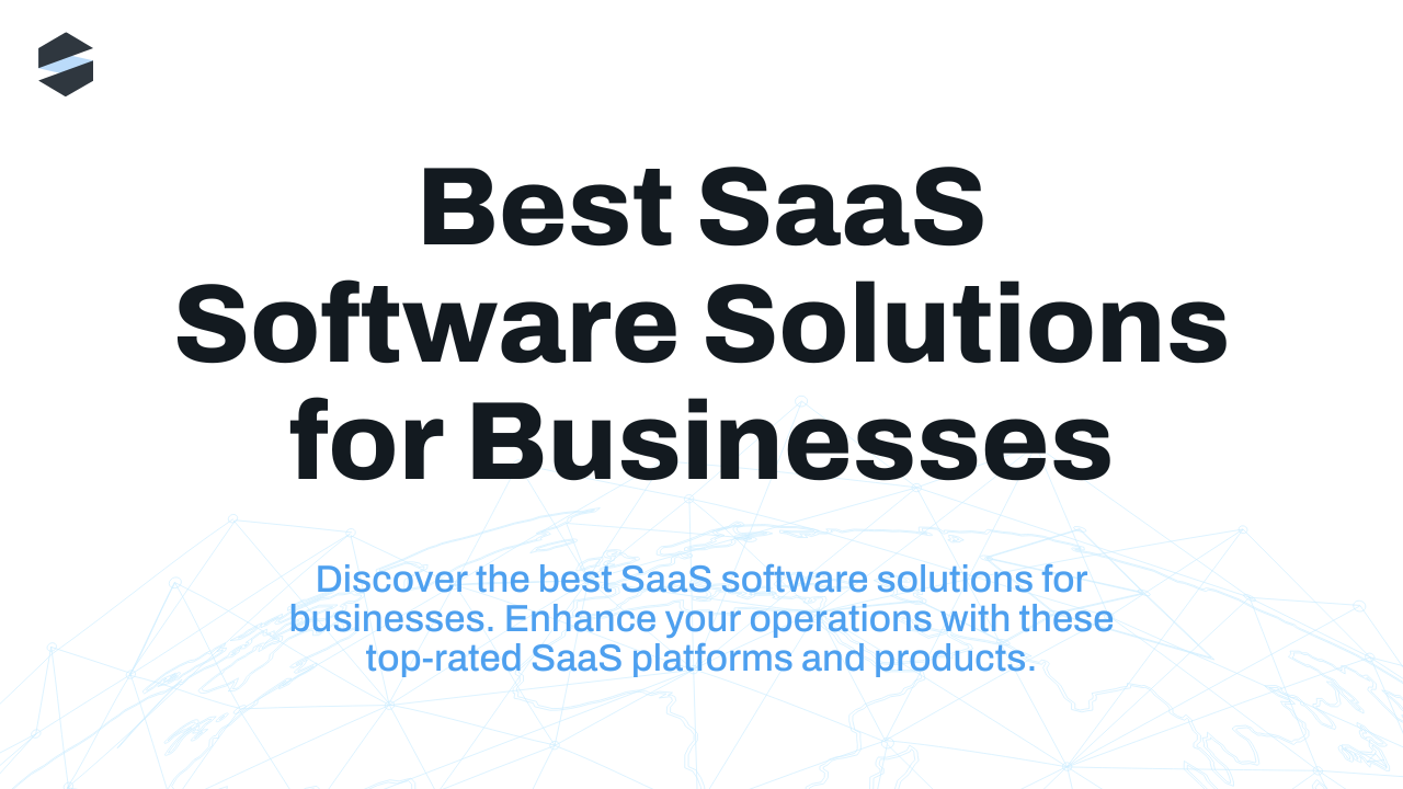 Best SaaS Software Solutions for Businesses