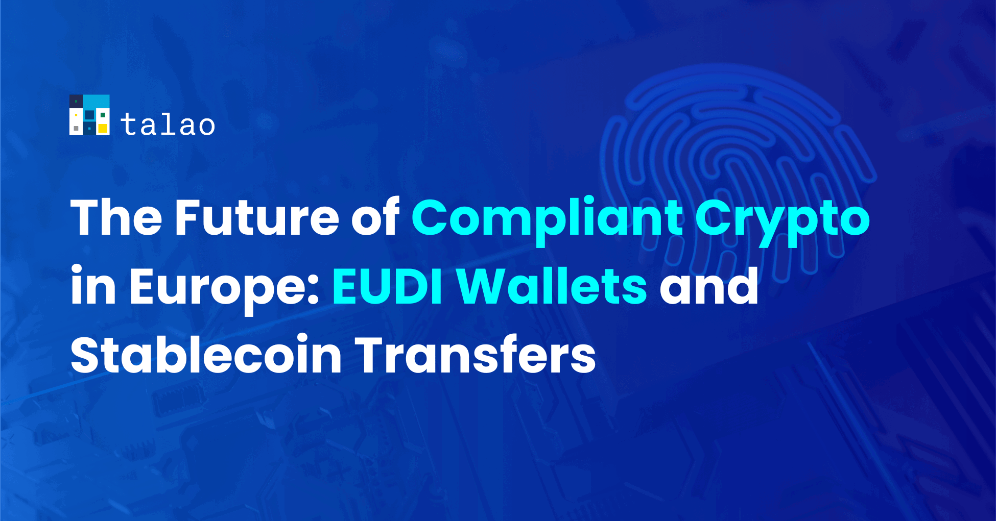 Thumbnail for: The Future of Compliant Crypto in Europe: EUDI Wallets and Stablecoin Transfers