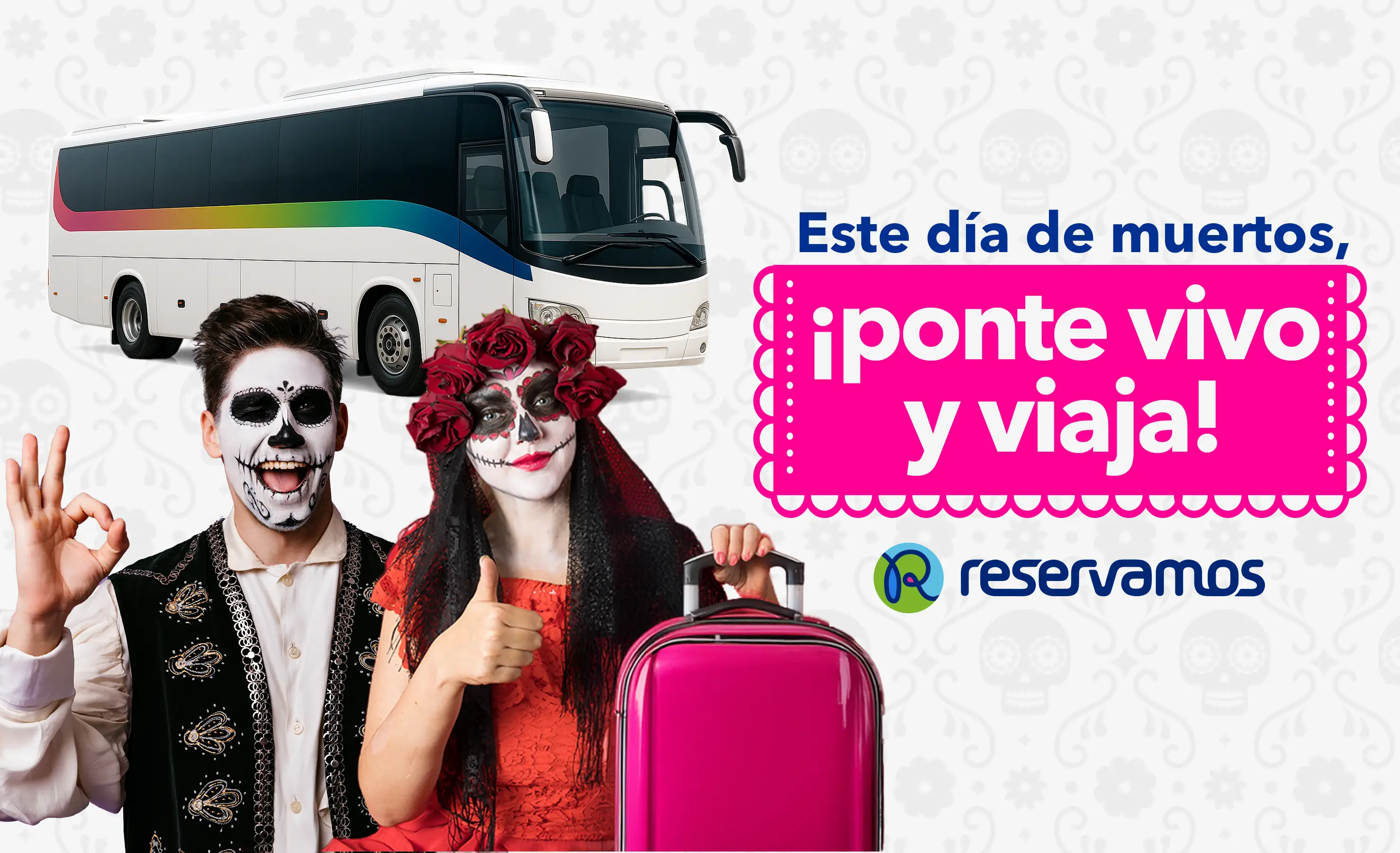 Banner de Reservamos para Día de Muertos con dos catrines y el eslogan "Este día de muertos, ¡ponte vivo y viaja!"
