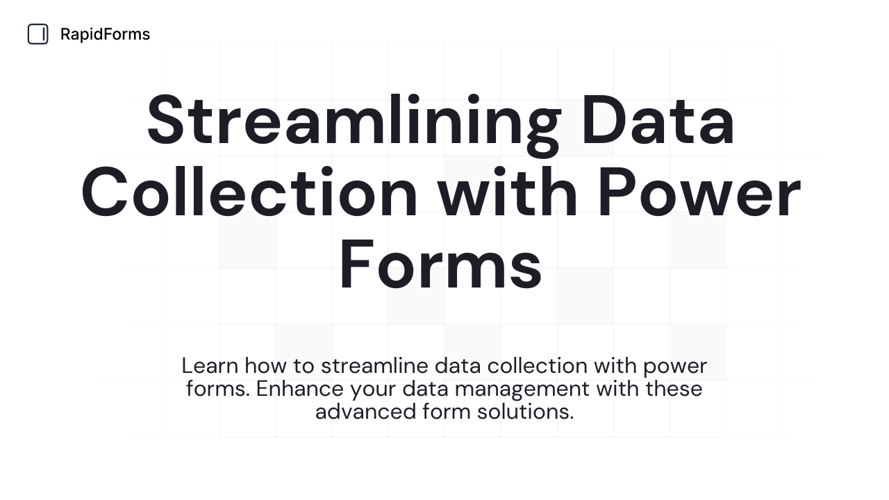 Streamlining Data Collection with Power Forms