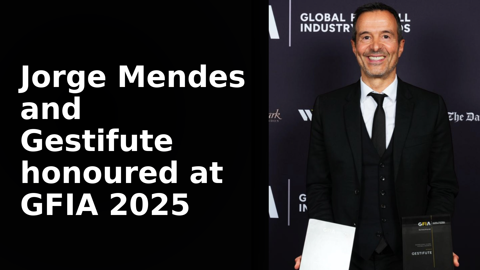 Jorge Mendes honoured with Lifetime Achievement Award as Gestifute shines at Global Football Industry Awards 2025