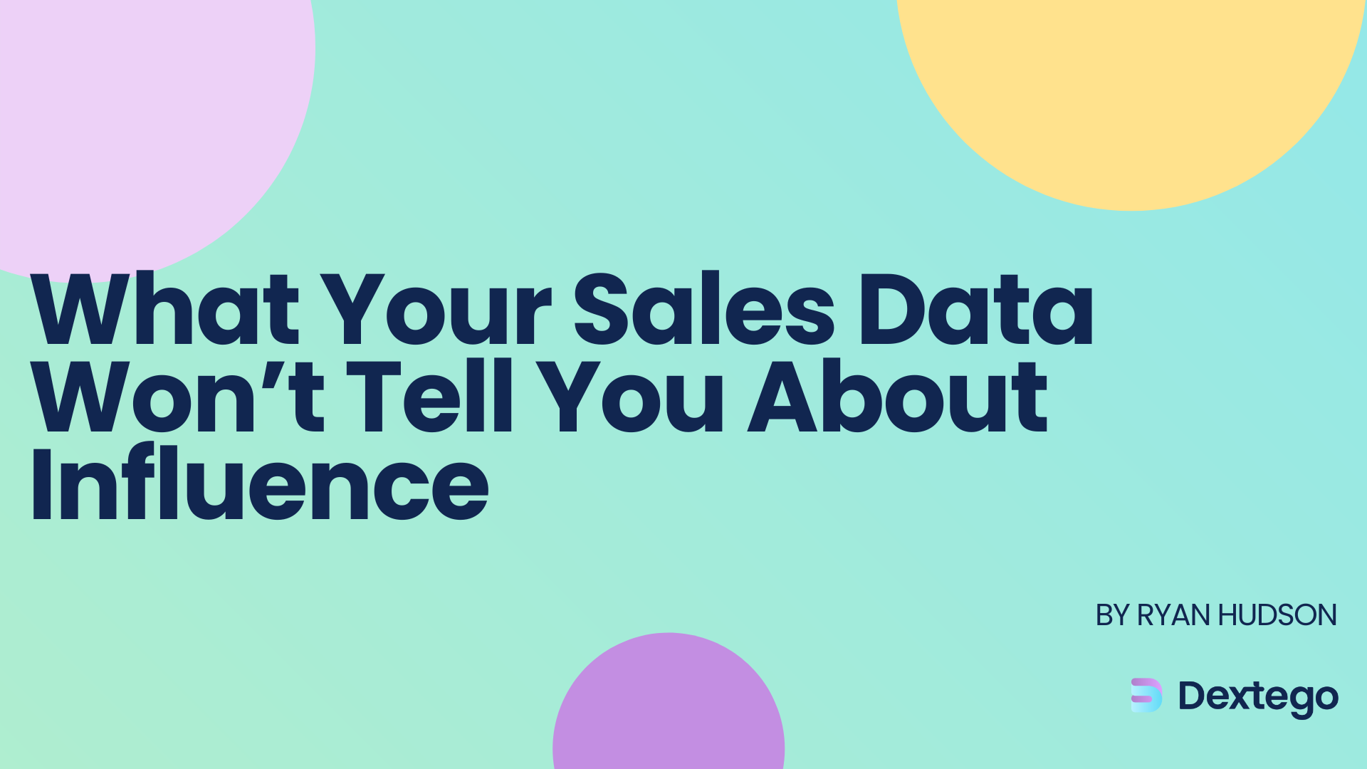 Thumbnail for: What Your Sales Data Won’t Tell You About Influence