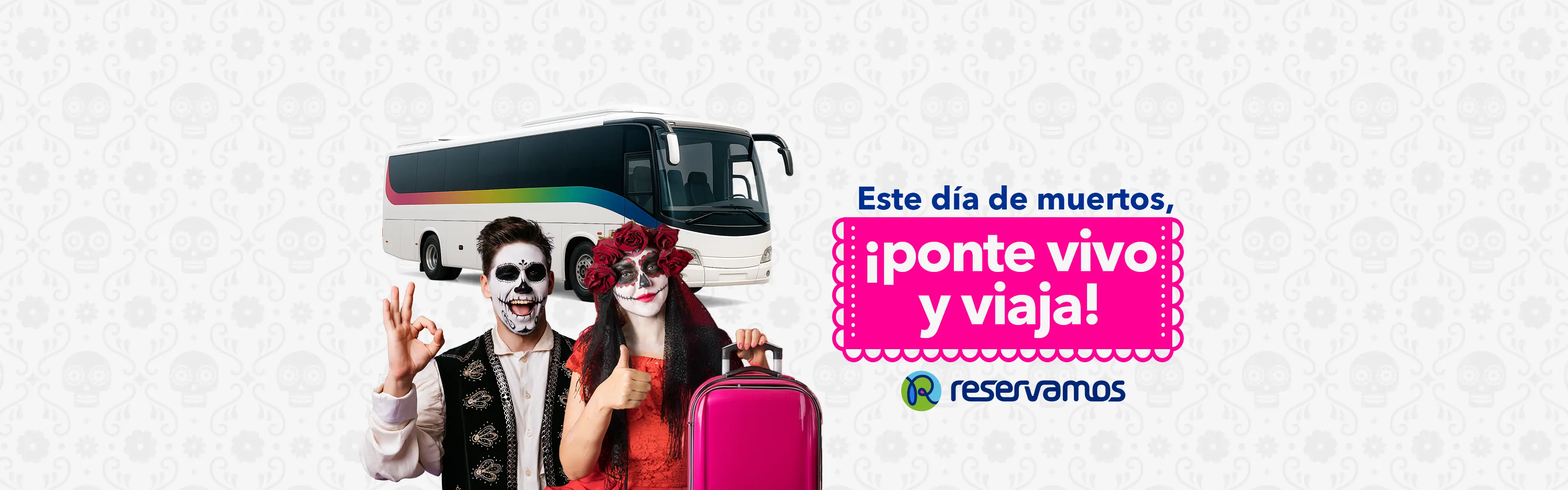 Banner de Reservamos para Día de Muertos con dos catrines y el eslogan "Este día de muertos, ¡ponte vivo y viaja!"