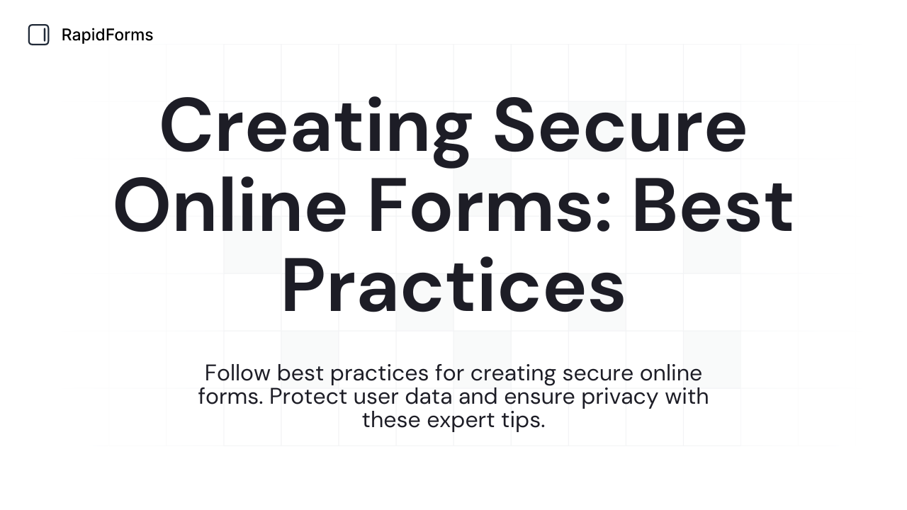 Creating Secure Online Forms: Best Practices