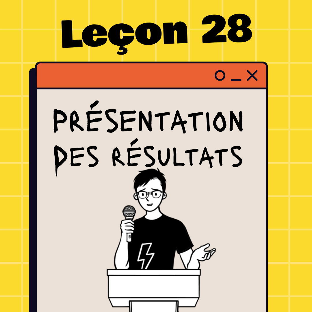 Leçon 28 - Présentation des résultats