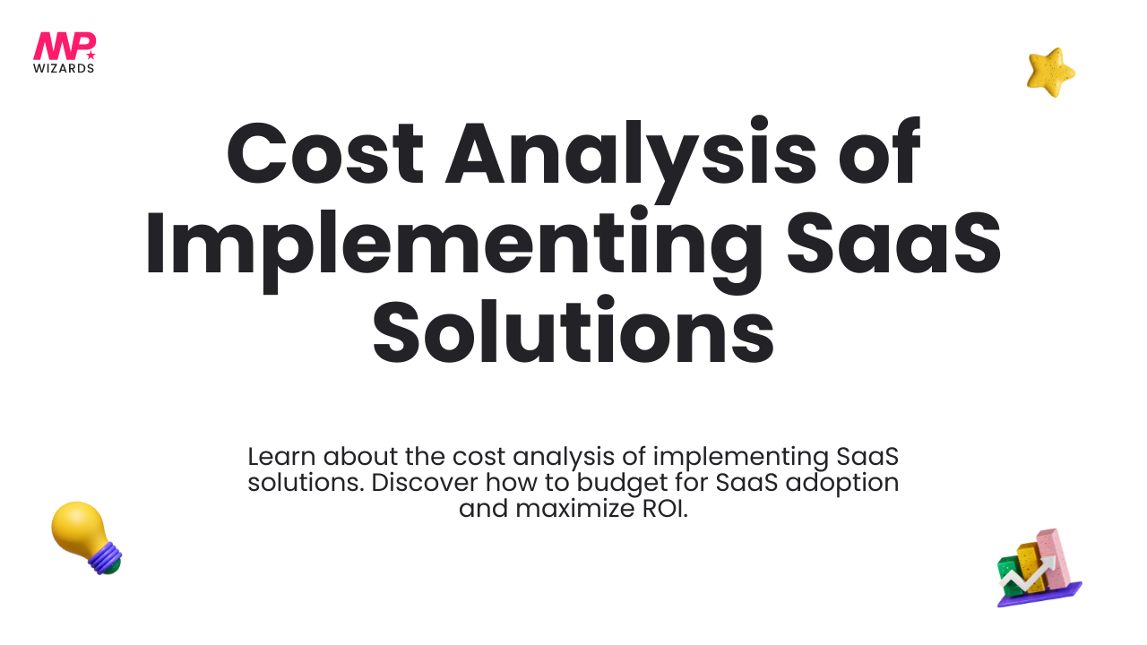 Cost Analysis of Implementing SaaS Solutions