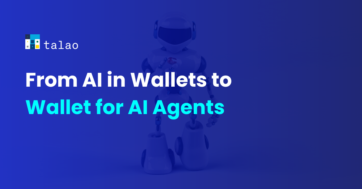 Thumbnail for: From AI in Wallets to Wallet for AI Agents