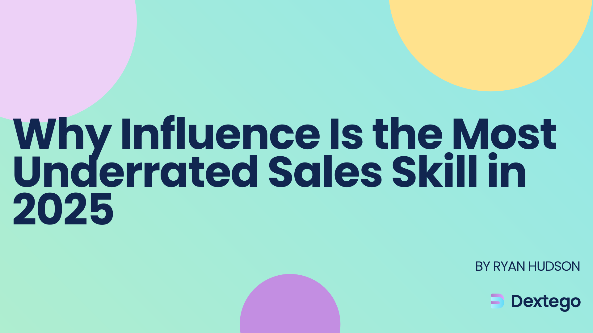 Thumbnail for: Why Influence Is the Most Underrated Sales Skill in 2025
