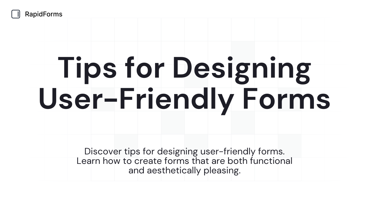 Tips for Designing User-Friendly Forms